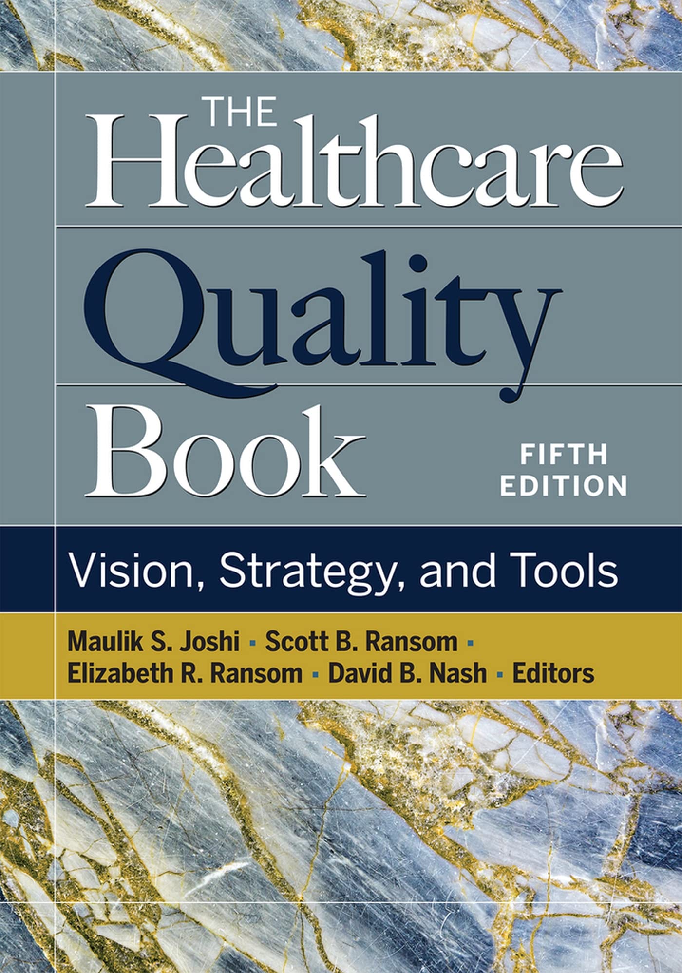 Healthcare Quality Book: Vision, Strategy, and Tools, Fifth